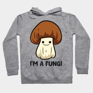 I’m A Fungi Hoodie